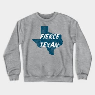 The Fierce Texas Crewneck Sweatshirt